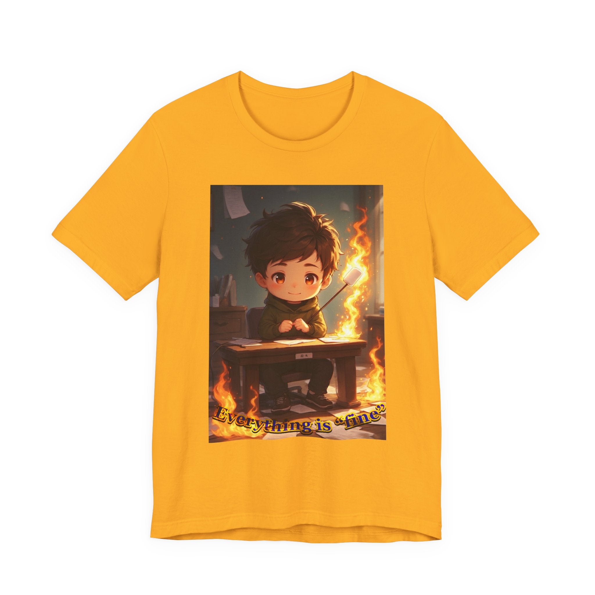 “everything is fine.” Male themed t-shirt