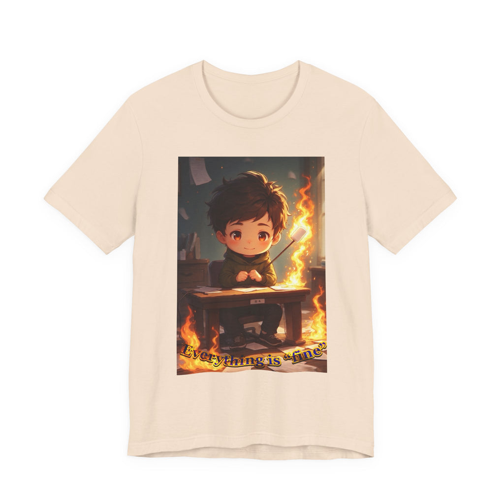 “everything is fine.” Male themed t-shirt