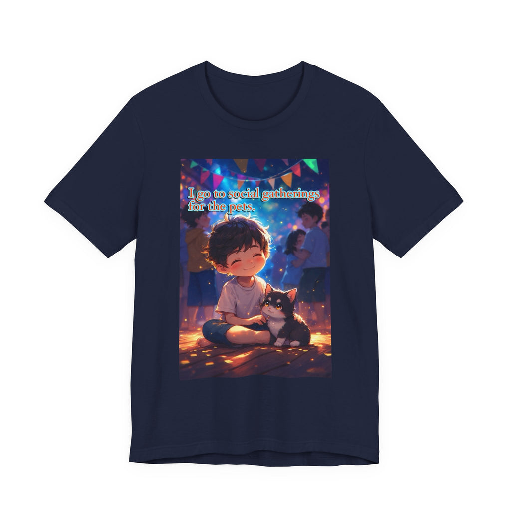 I’m here for the pets. male themed t-shirt.