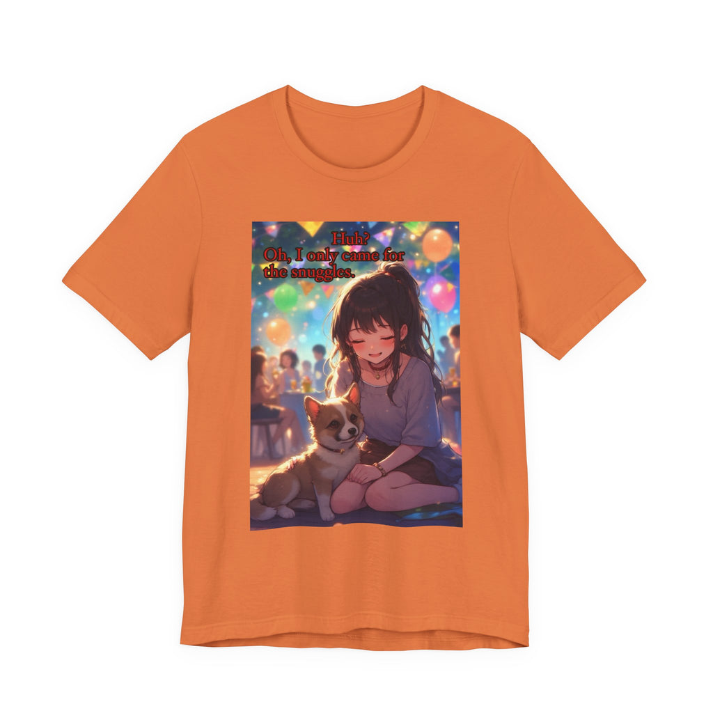 I’m here for the pets. female themed t-shirt.