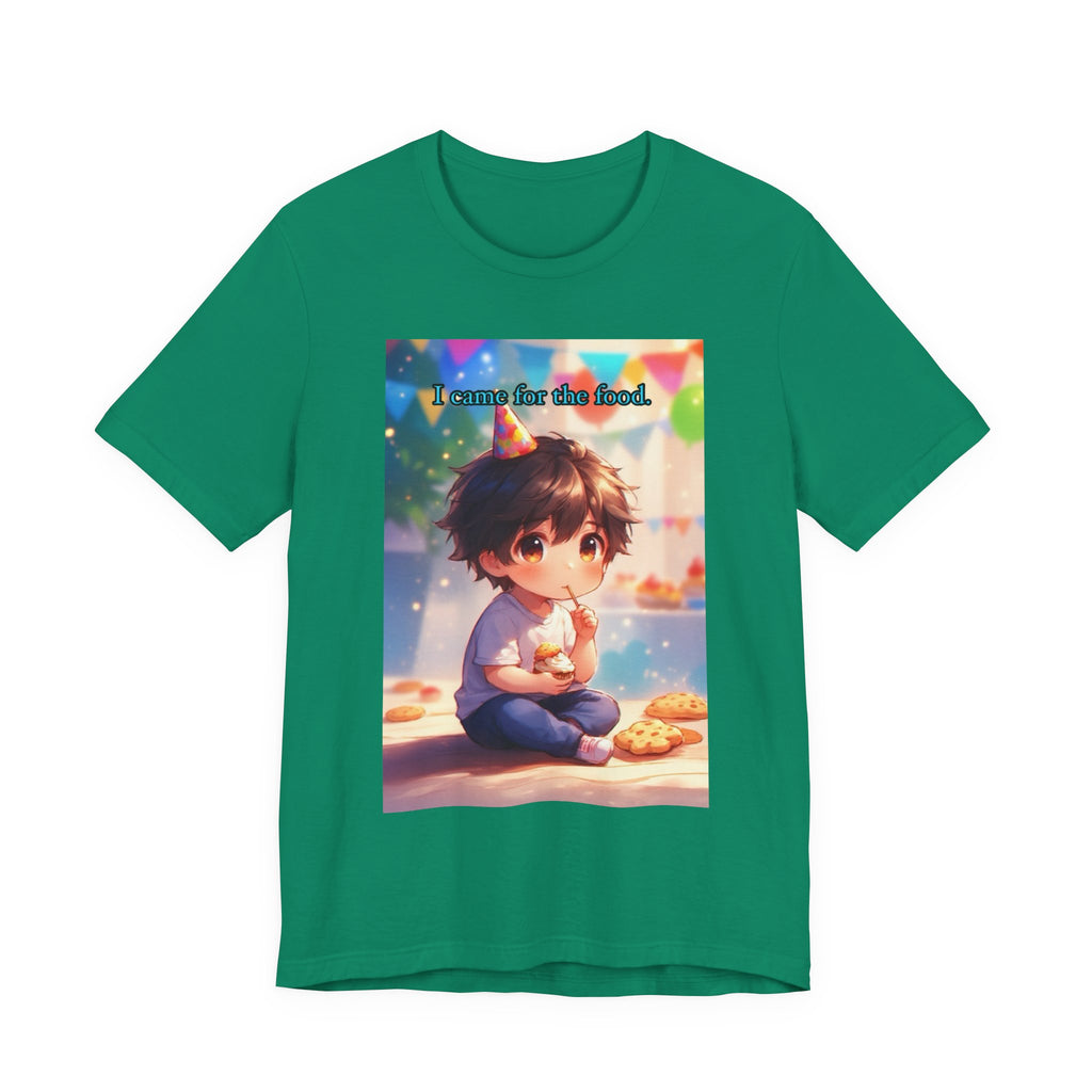 “ I came for the food.” Male themed t-shirt.