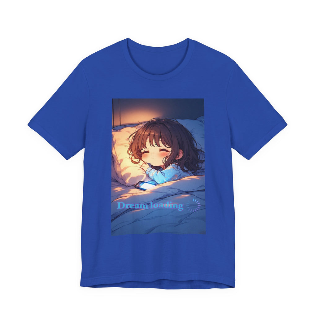 Dream loading. female themed T-shirt.