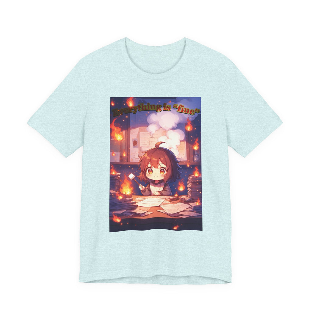 “ everything is fine.” Female themed t-shirt.