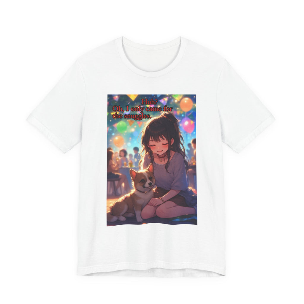 I’m here for the pets. female themed t-shirt.