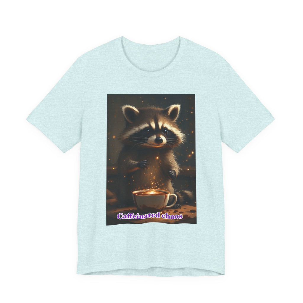 Caffeinated chaos. Neutral themed t-shirt