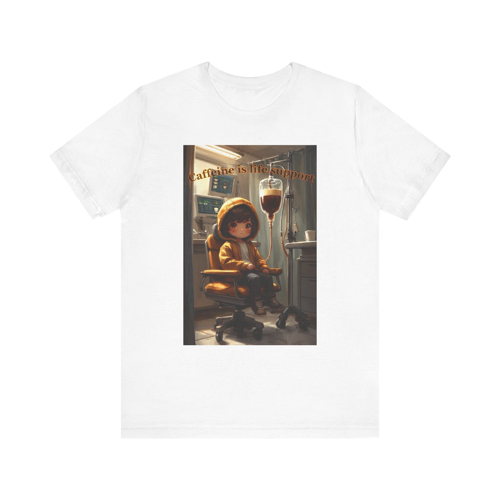 “Caffeine is life support.” Male themed t-shirt
