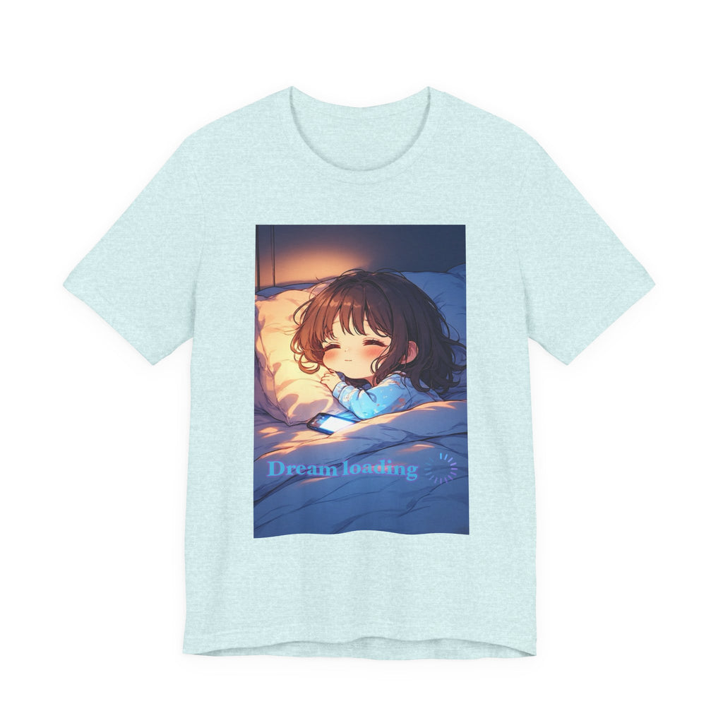 Dream loading. female themed T-shirt.