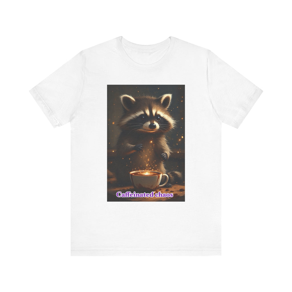 Caffeinated chaos. Neutral themed t-shirt
