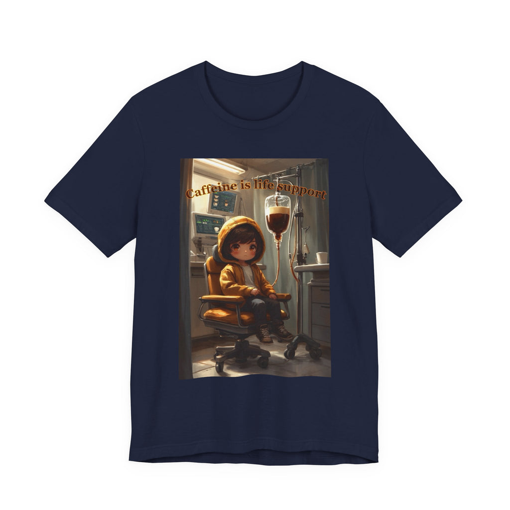 “Caffeine is life support.” Male themed t-shirt