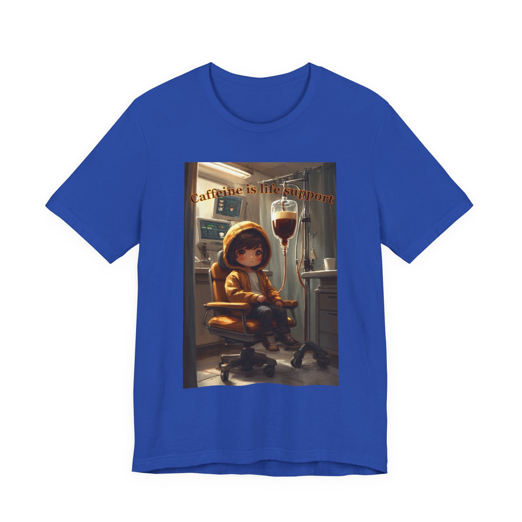 “Caffeine is life support.” Male themed t-shirt