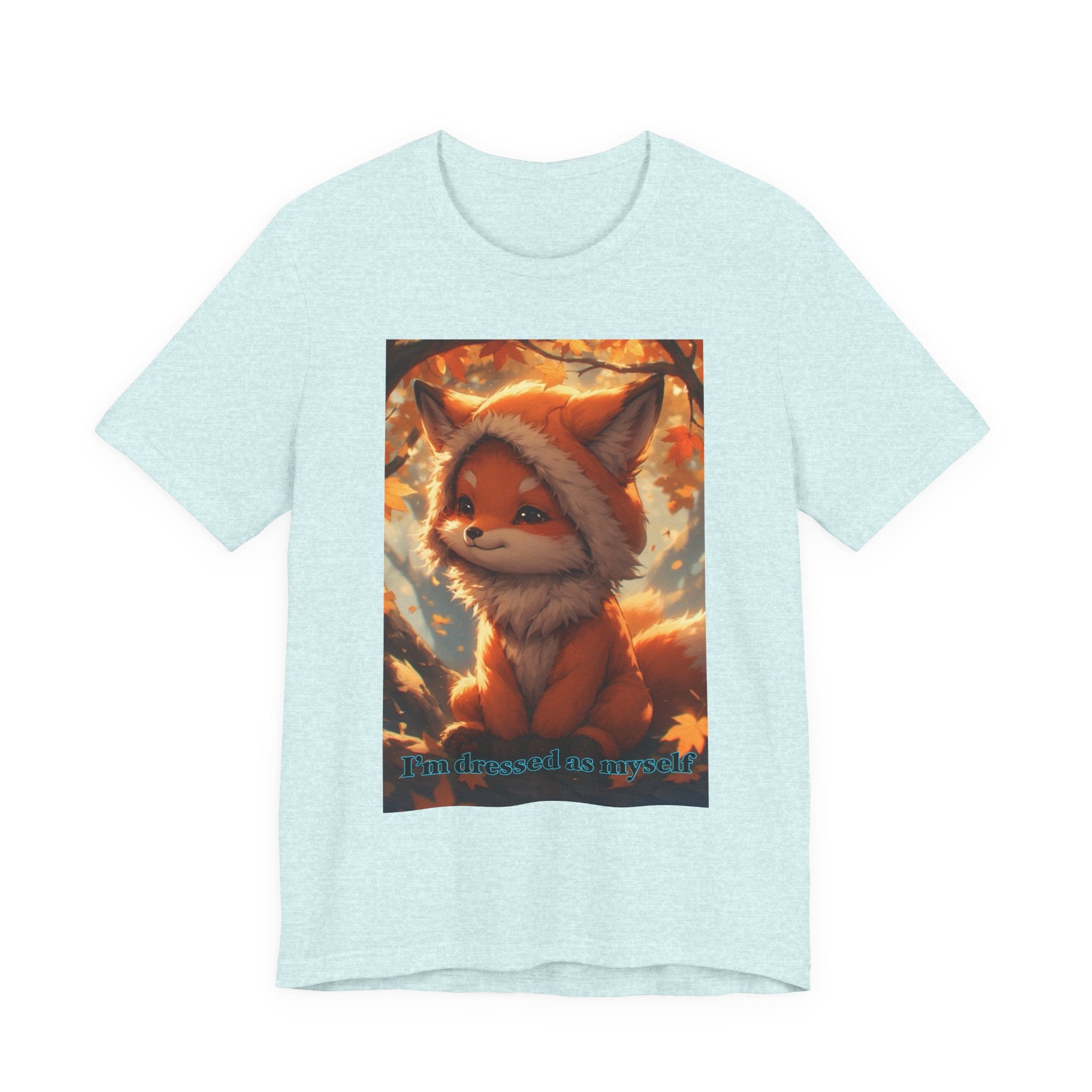 “ I’m dressed as myself.” Neutral themed t-shirt