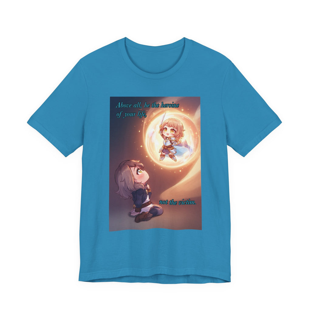 Be your own hero. Female themed t-shirt.