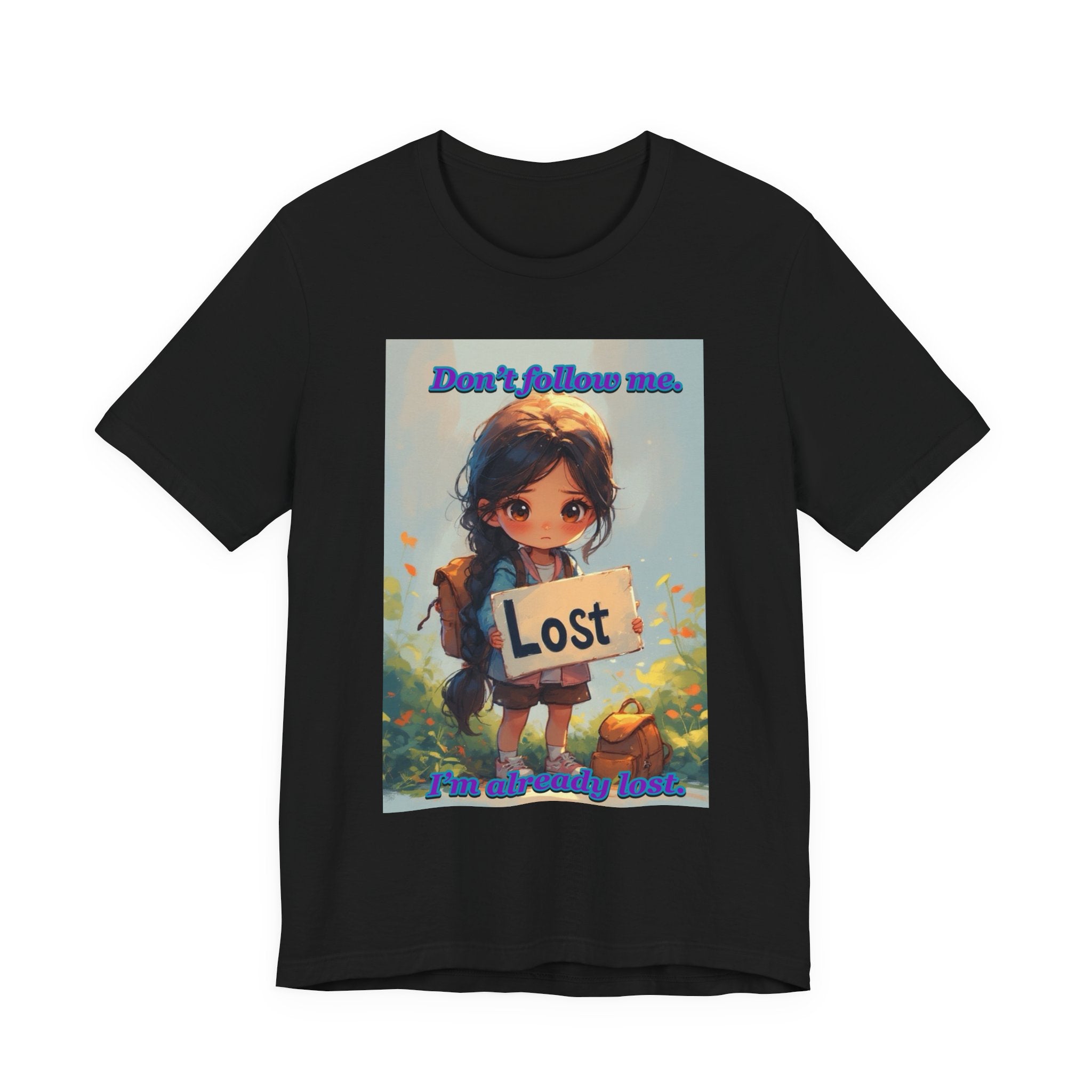 " I’m already lost." female themed t-shirt.