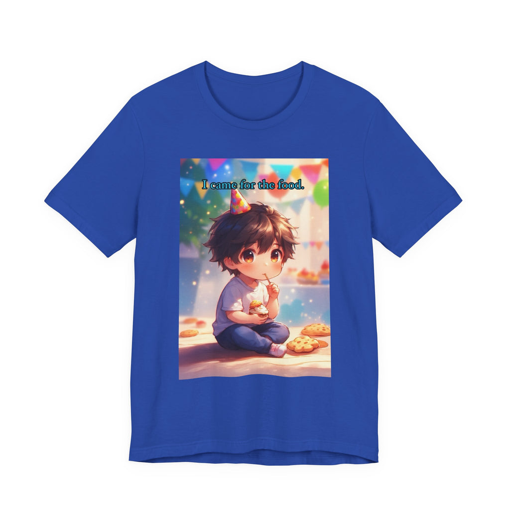 “ I came for the food.” Male themed t-shirt.