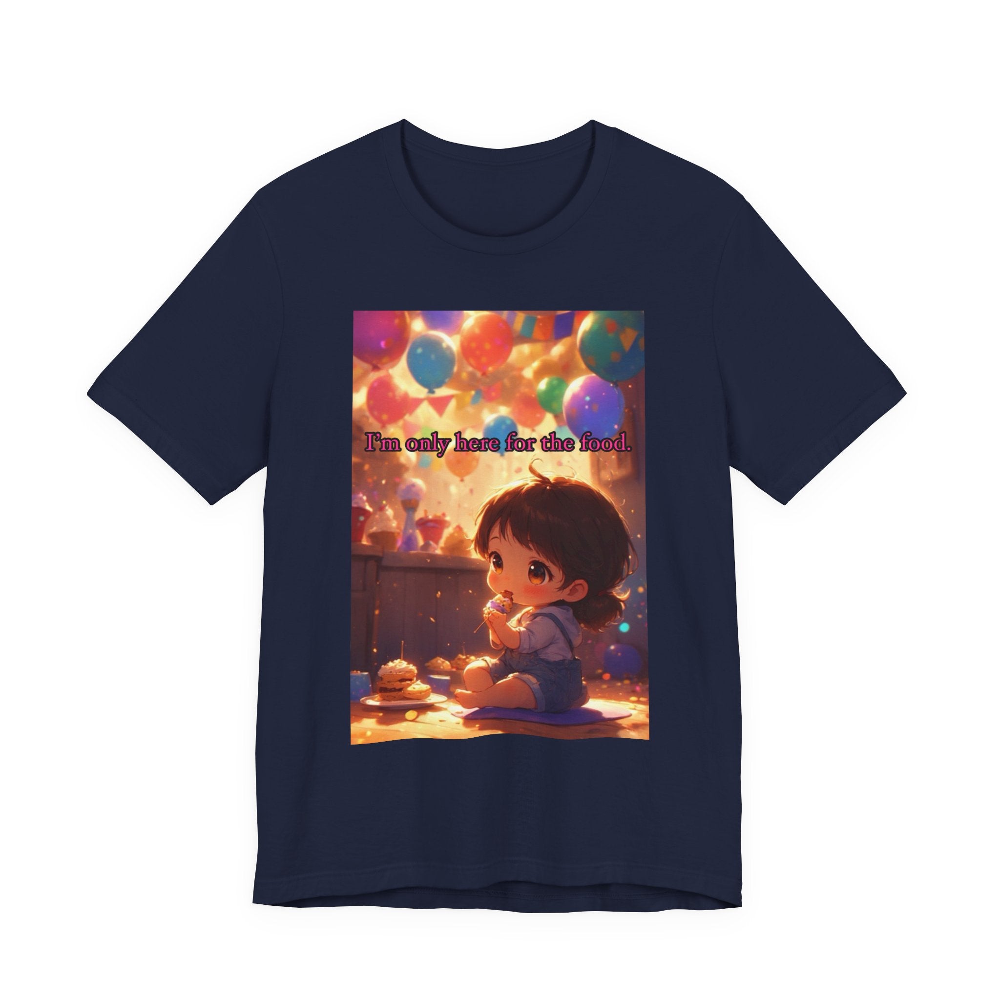 "I'm Only Here for the Food!" Female themed t-shirt.
