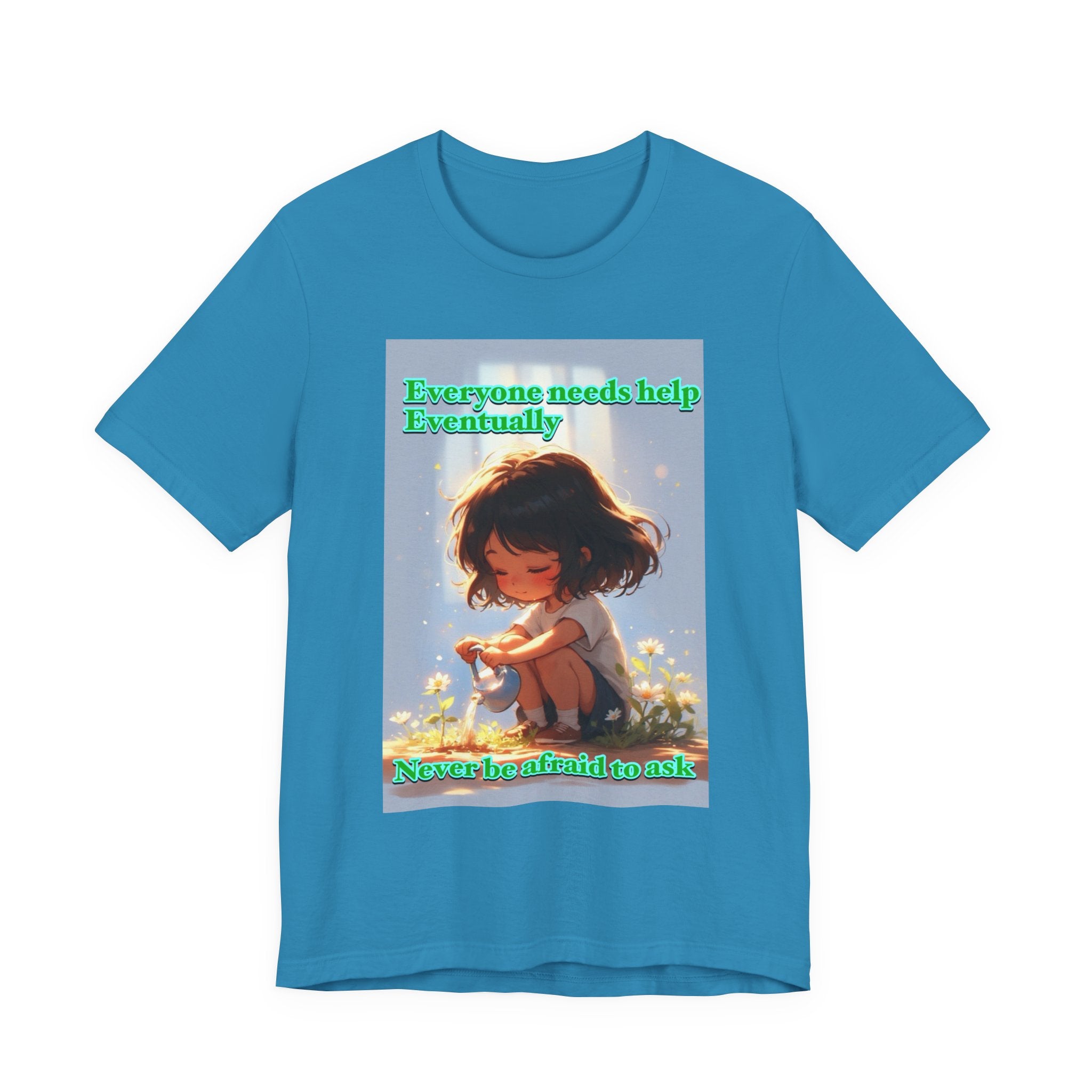 Never be afraid to ask. female themed t-shirt