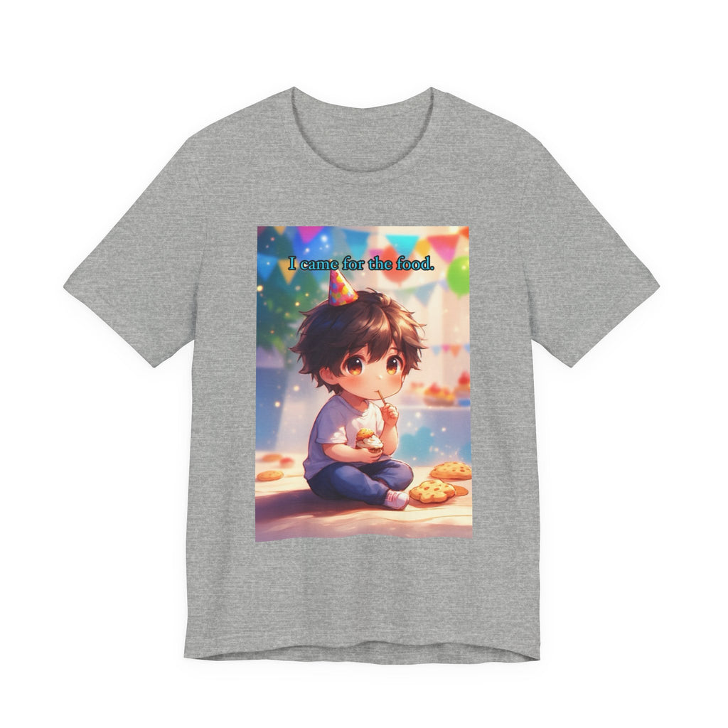 “ I came for the food.” Male themed t-shirt.