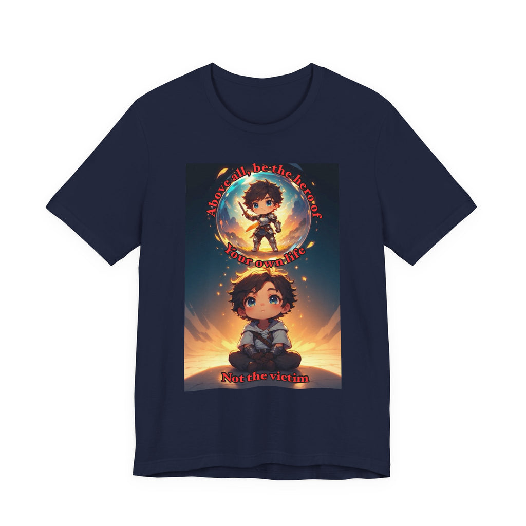 Be your own hero. Male themed t-shirt