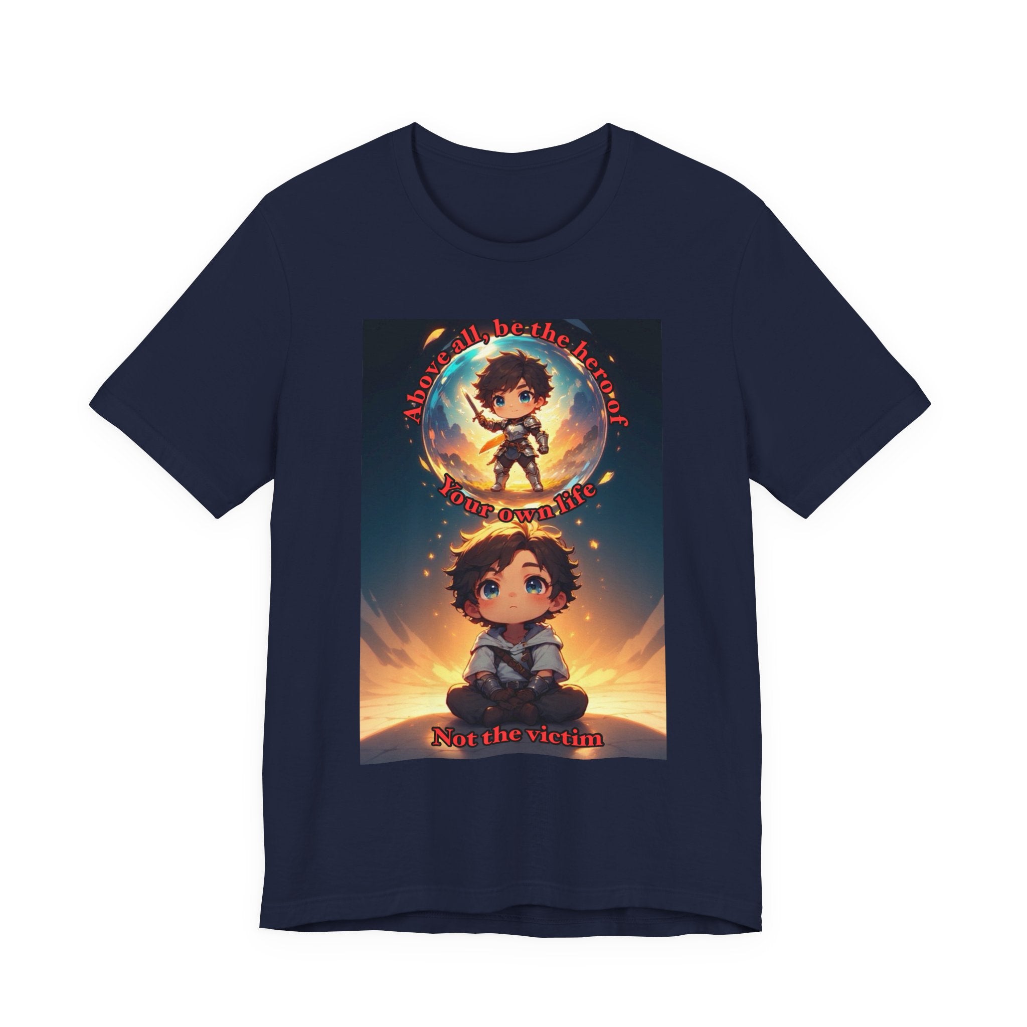 Be your own hero. Male themed t-shirt
