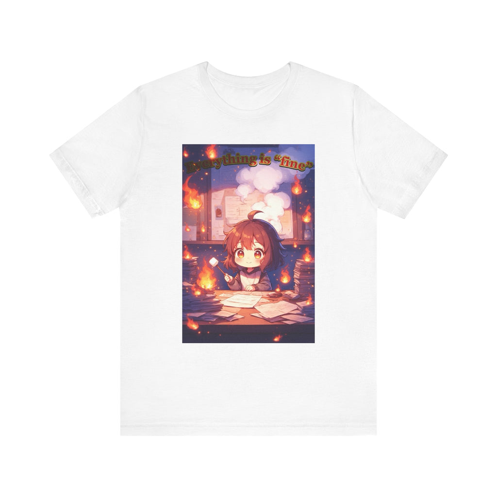 “ everything is fine.” Female themed t-shirt.