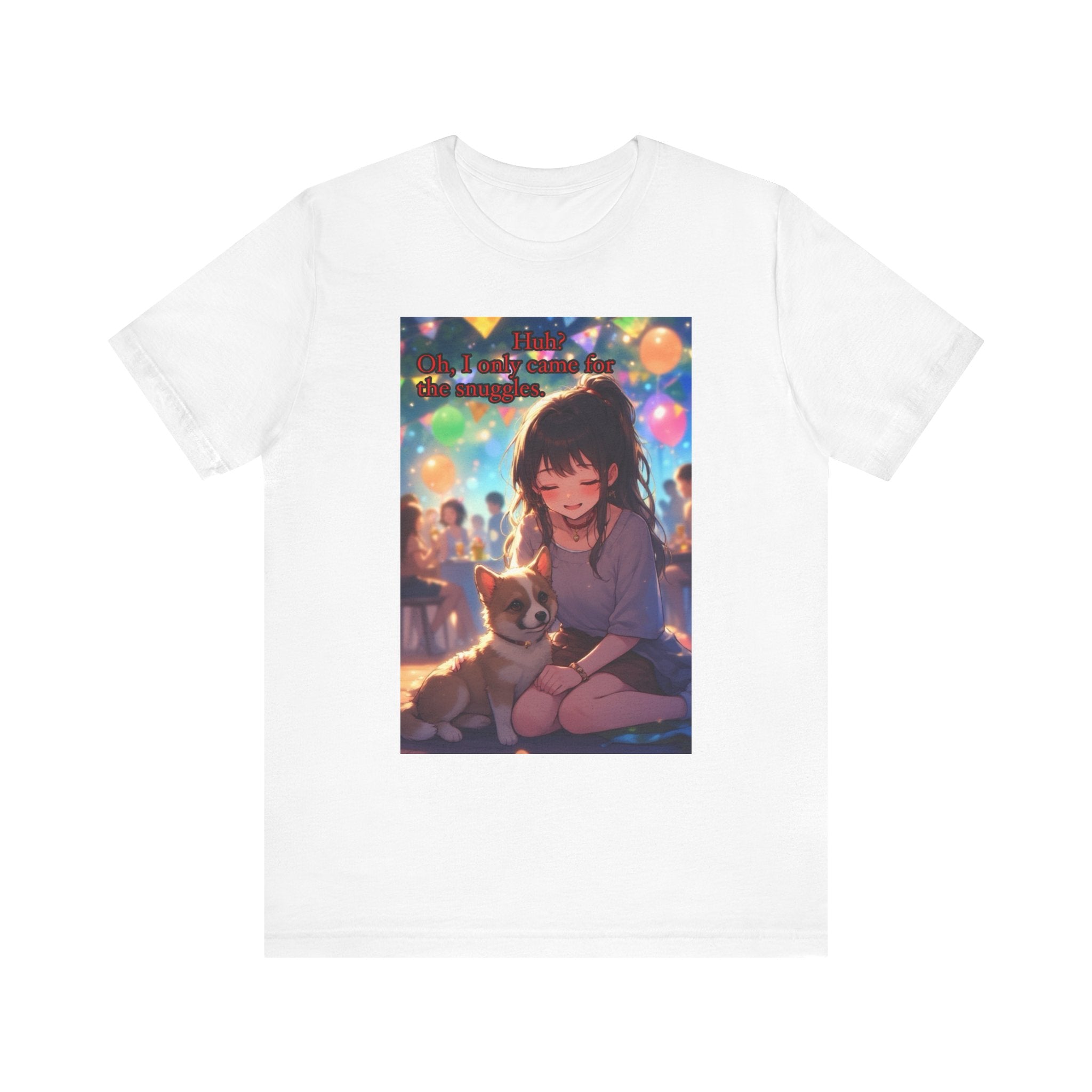 I’m here for the pets. female themed t-shirt.