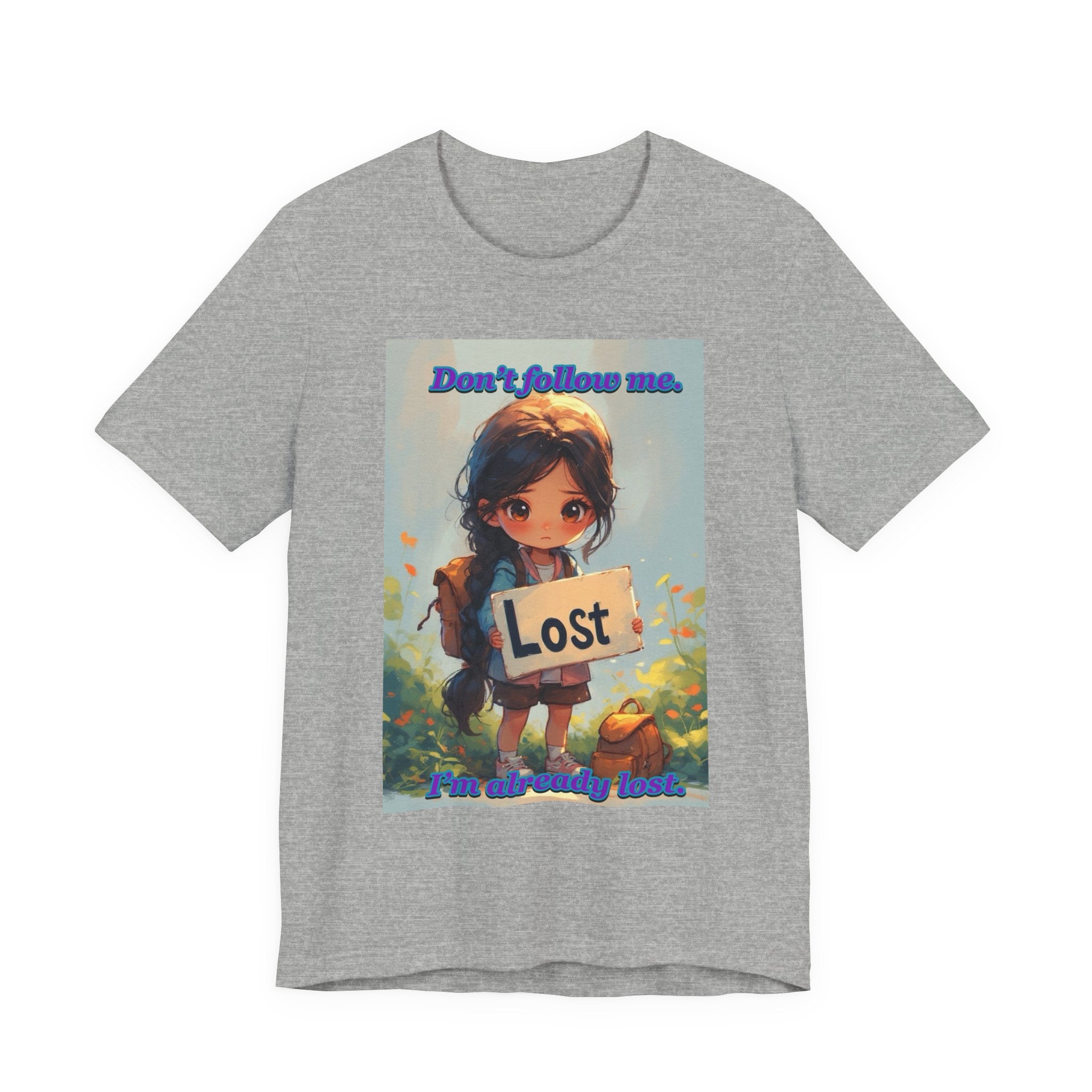 " I’m already lost." female themed t-shirt.