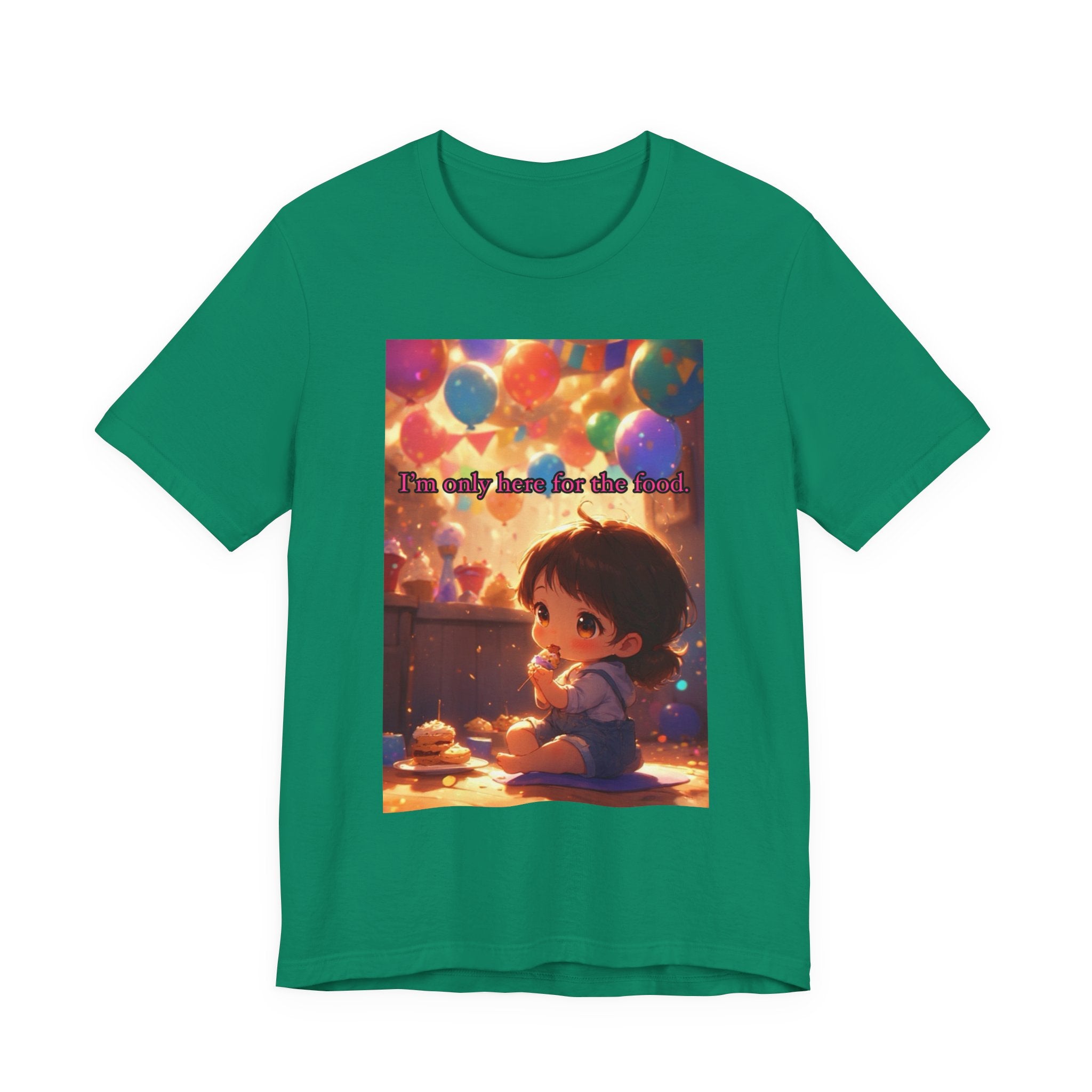 "I'm Only Here for the Food!" Female themed t-shirt.