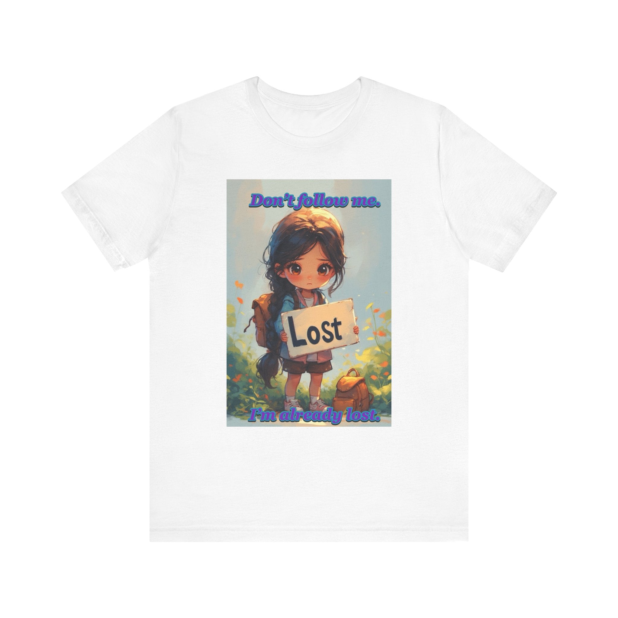" I’m already lost." female themed t-shirt.