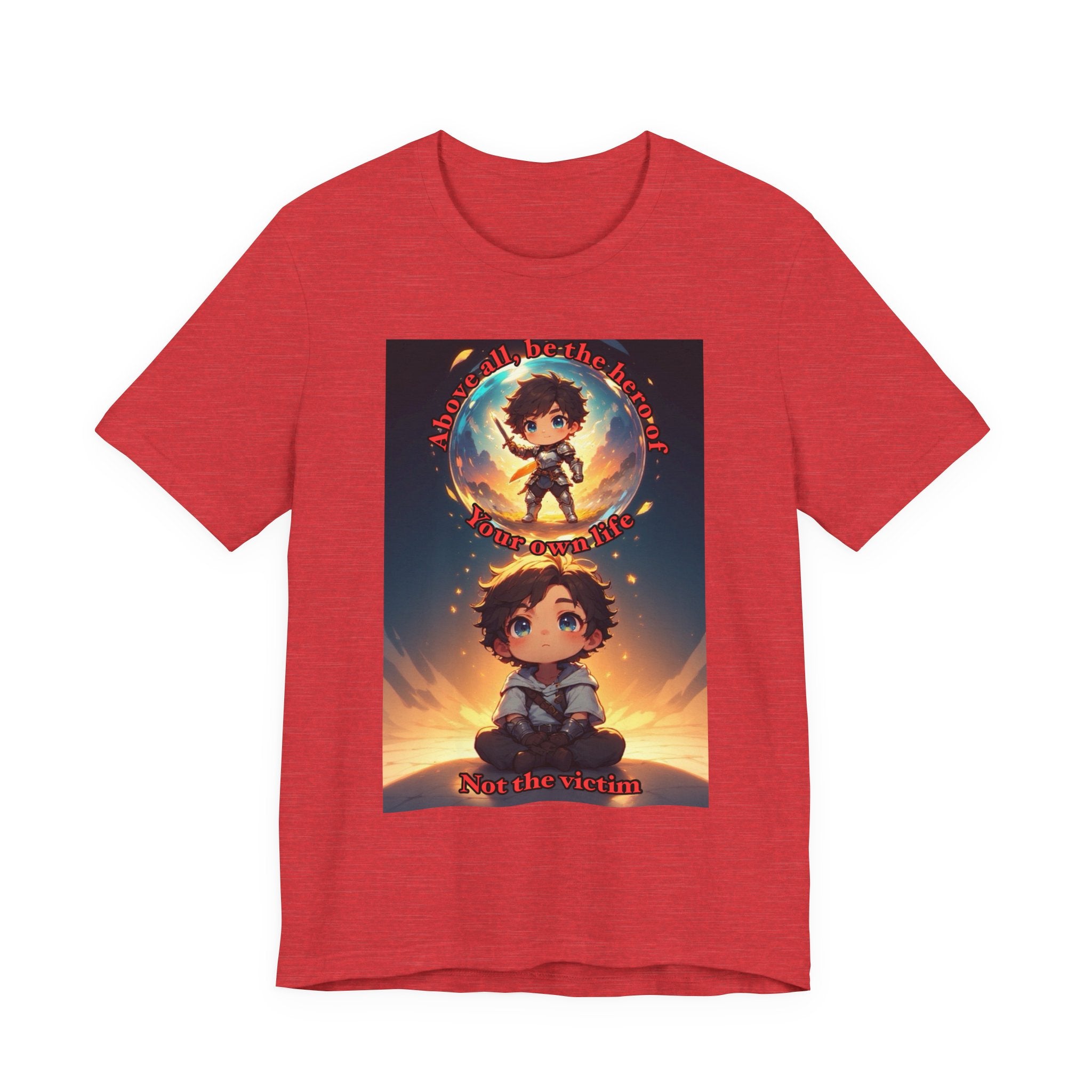 Be your own hero. Male themed t-shirt