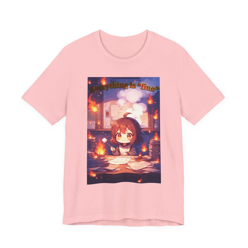 “ everything is fine.” Female themed t-shirt.