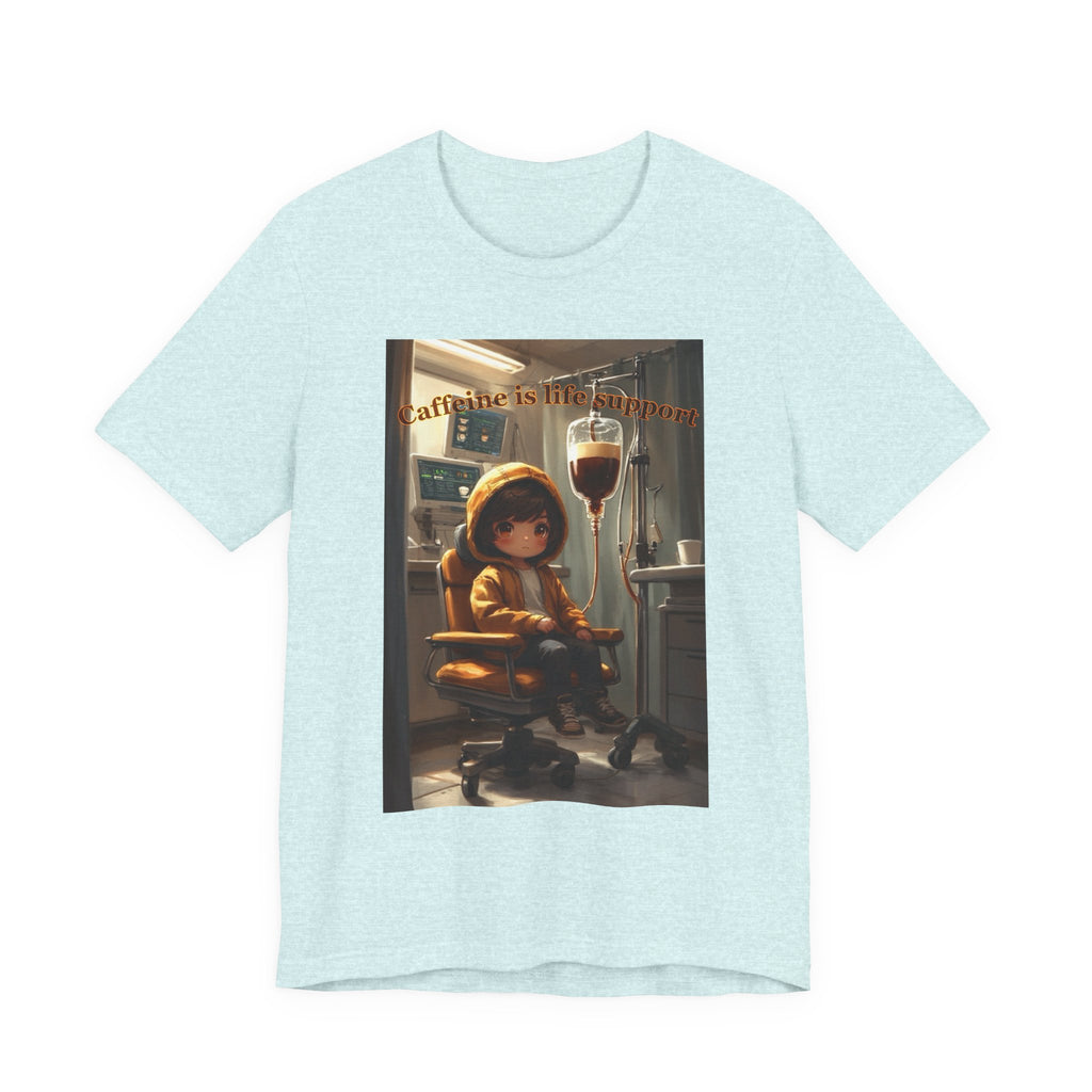 “Caffeine is life support.” Male themed t-shirt