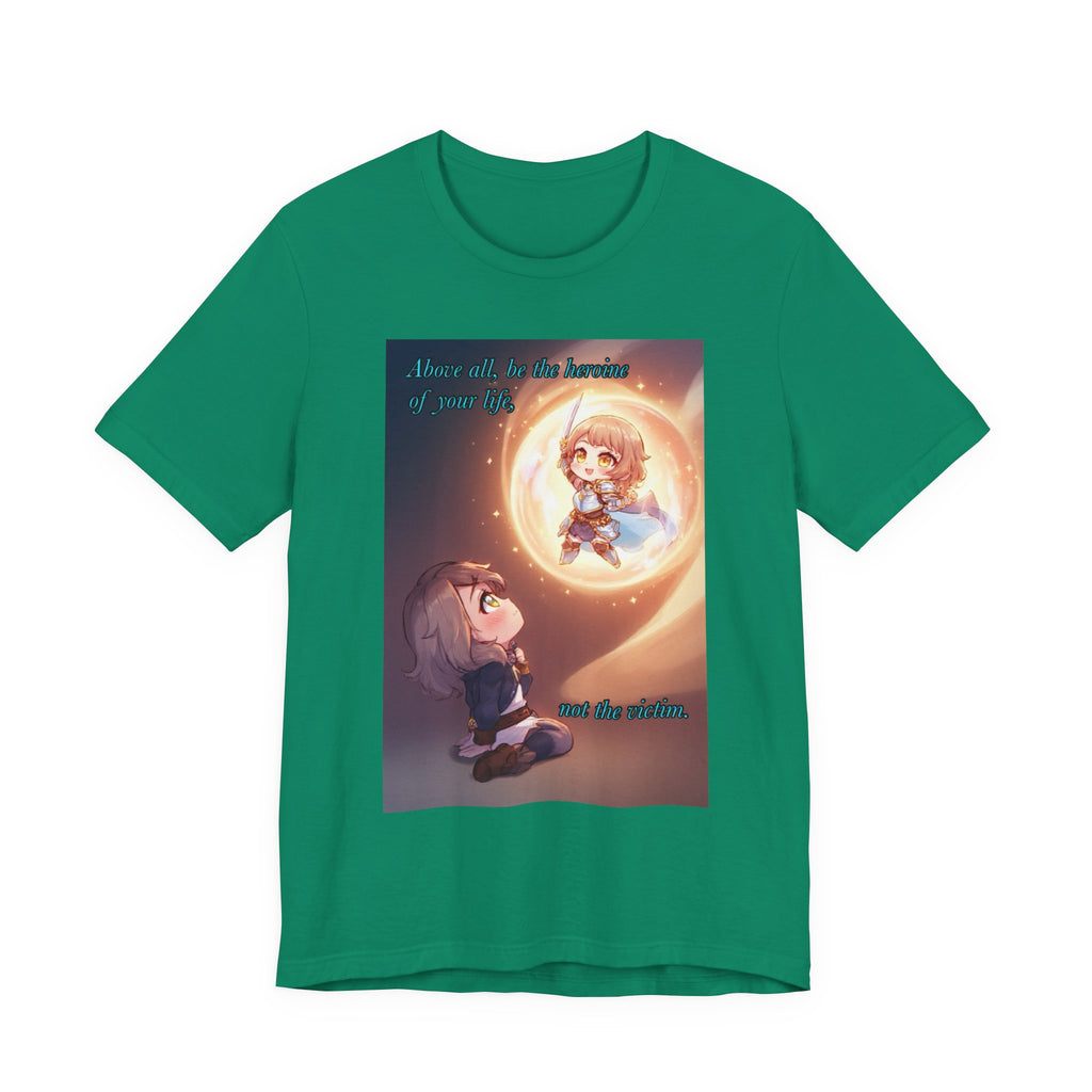 Be your own hero. Female themed t-shirt.