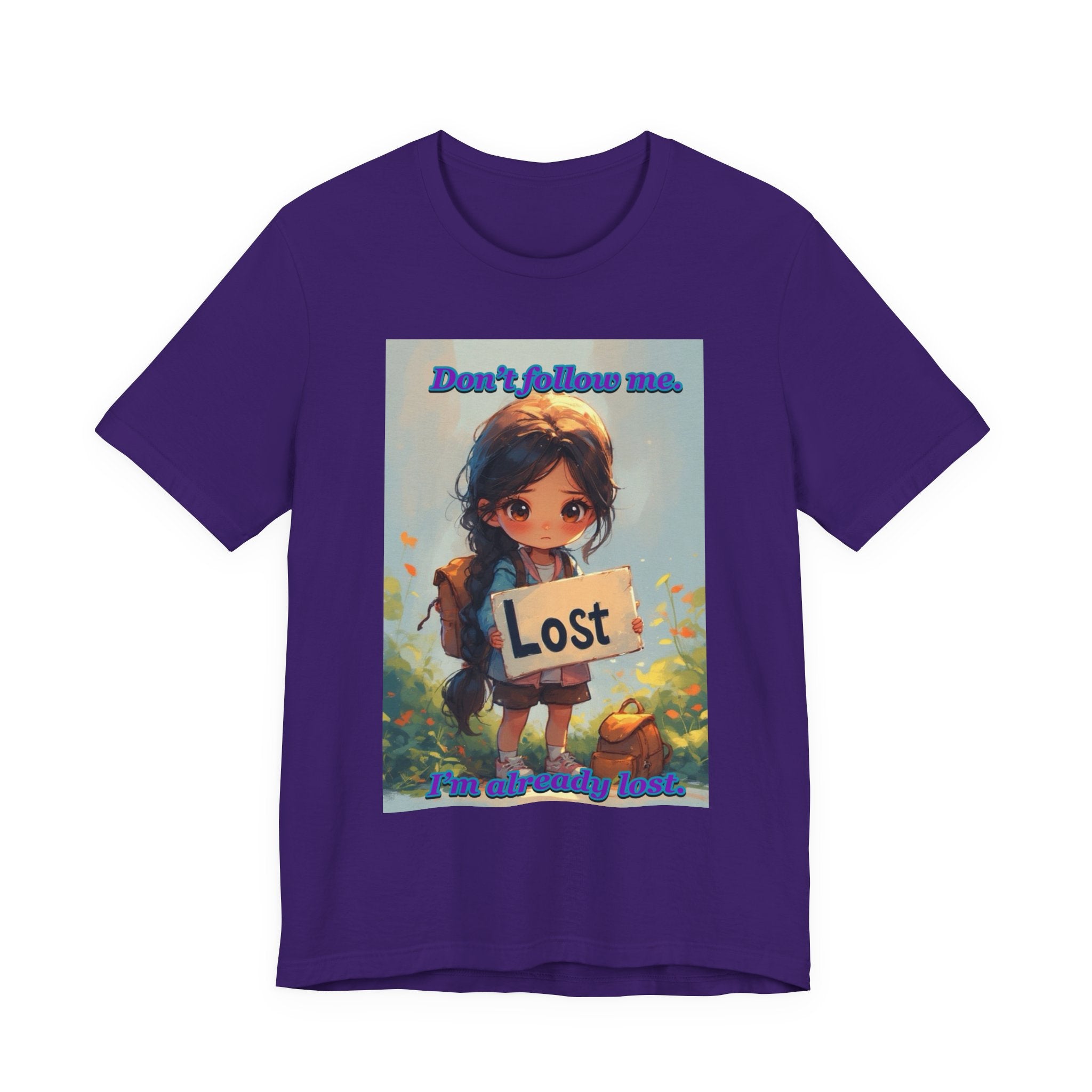 " I’m already lost." female themed t-shirt.