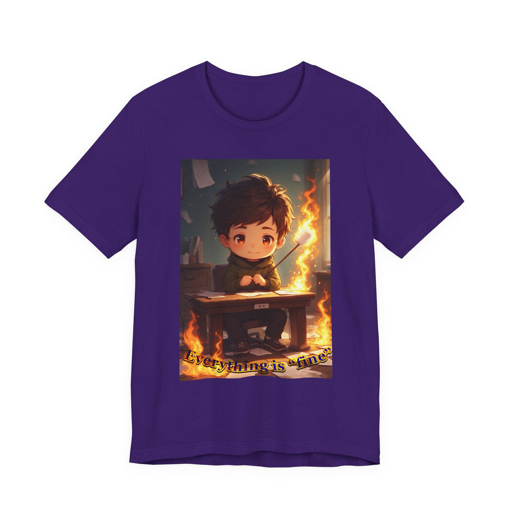 “everything is fine.” Male themed t-shirt