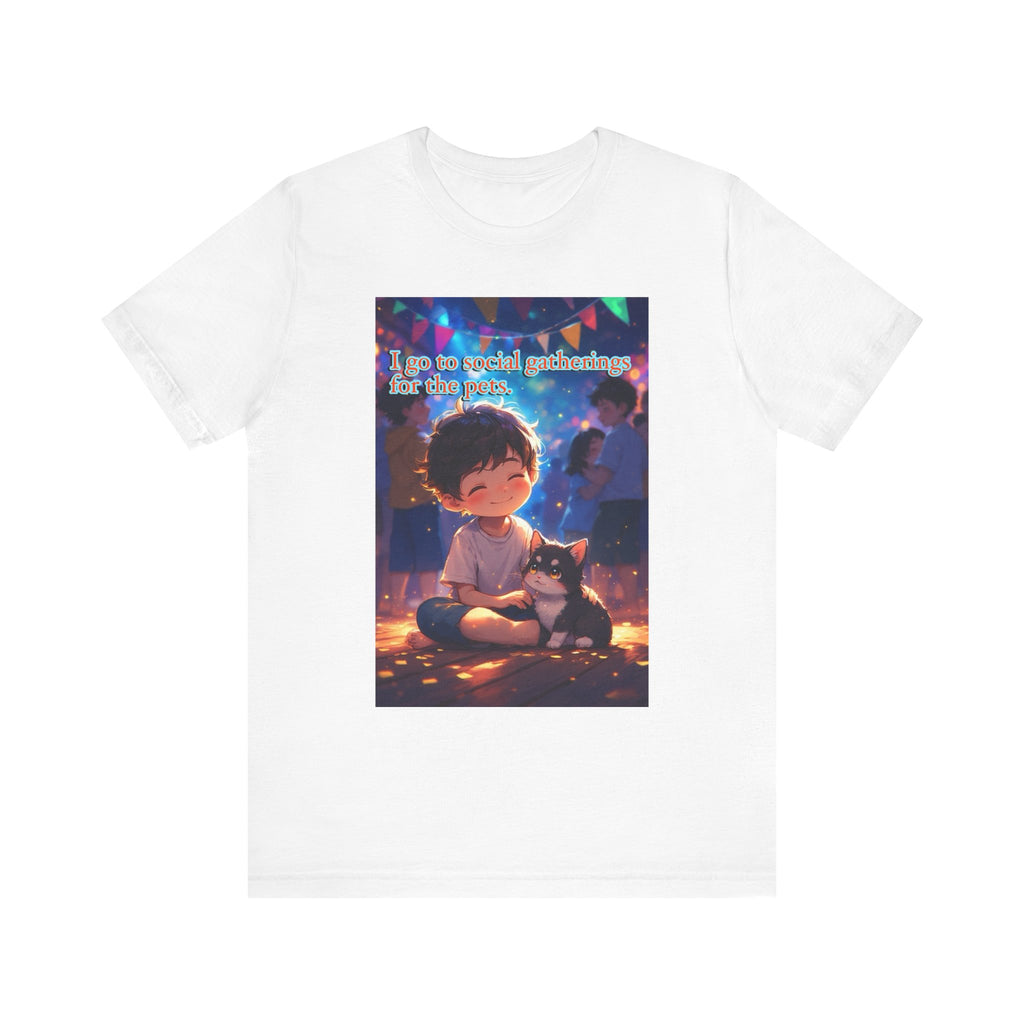 I’m here for the pets. male themed t-shirt.
