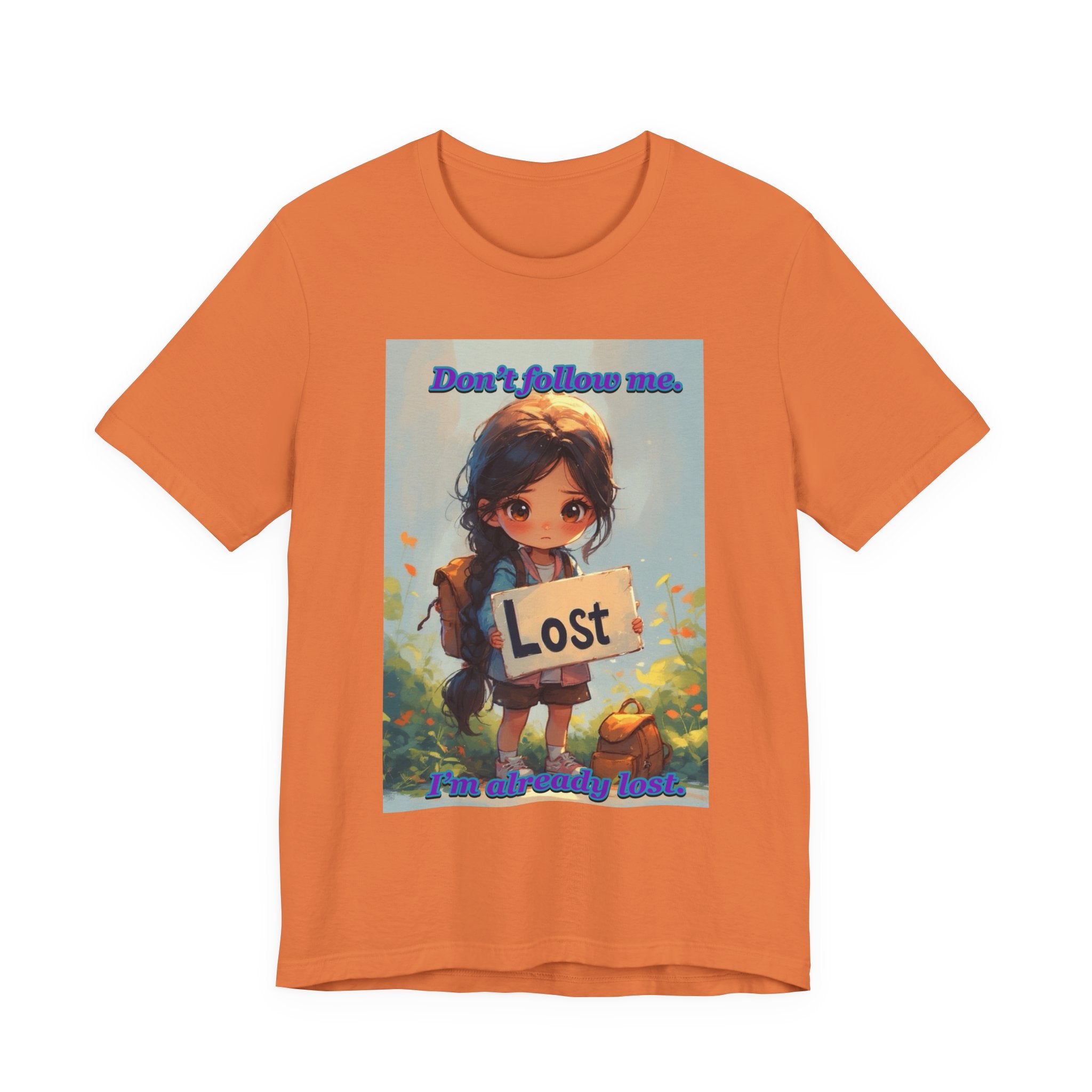 " I’m already lost." female themed t-shirt.