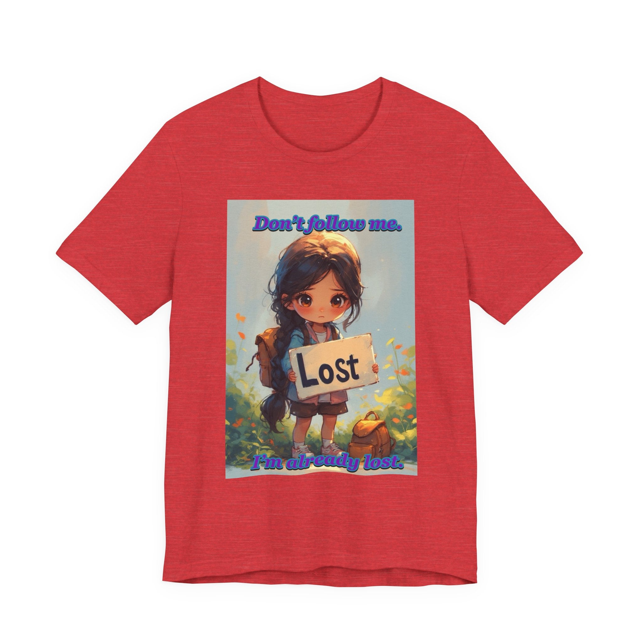 " I’m already lost." female themed t-shirt.