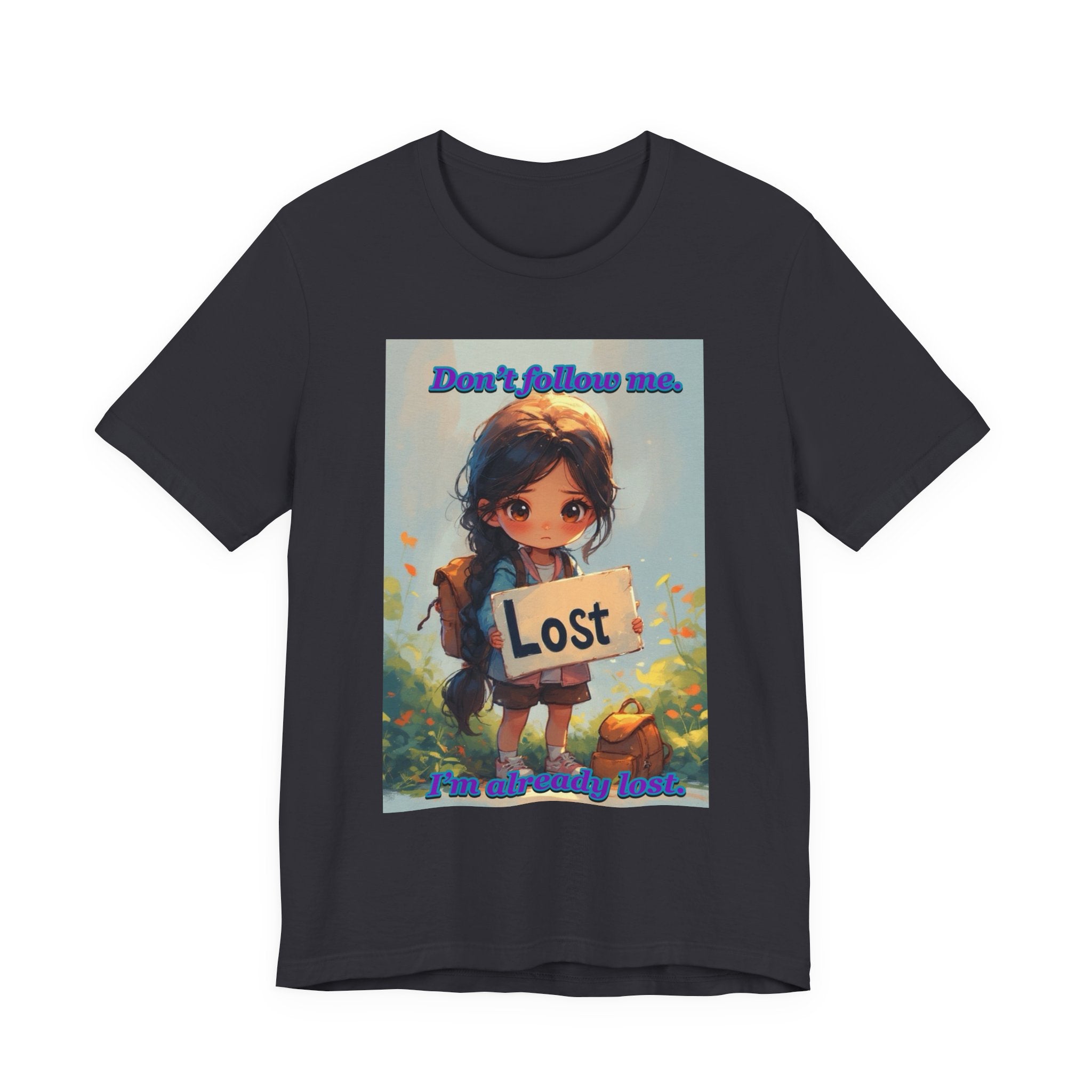 " I’m already lost." female themed t-shirt.