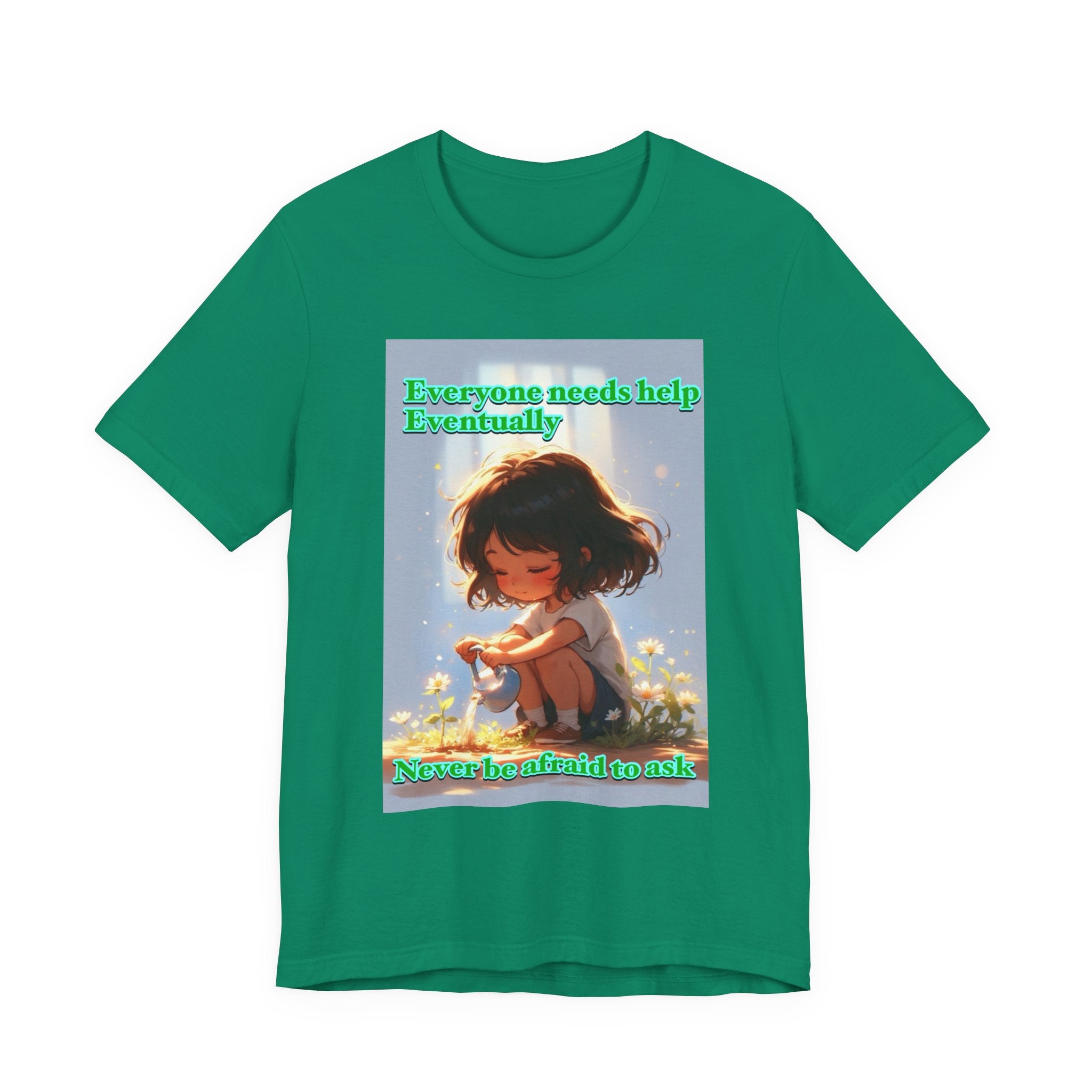 Never be afraid to ask. female themed t-shirt