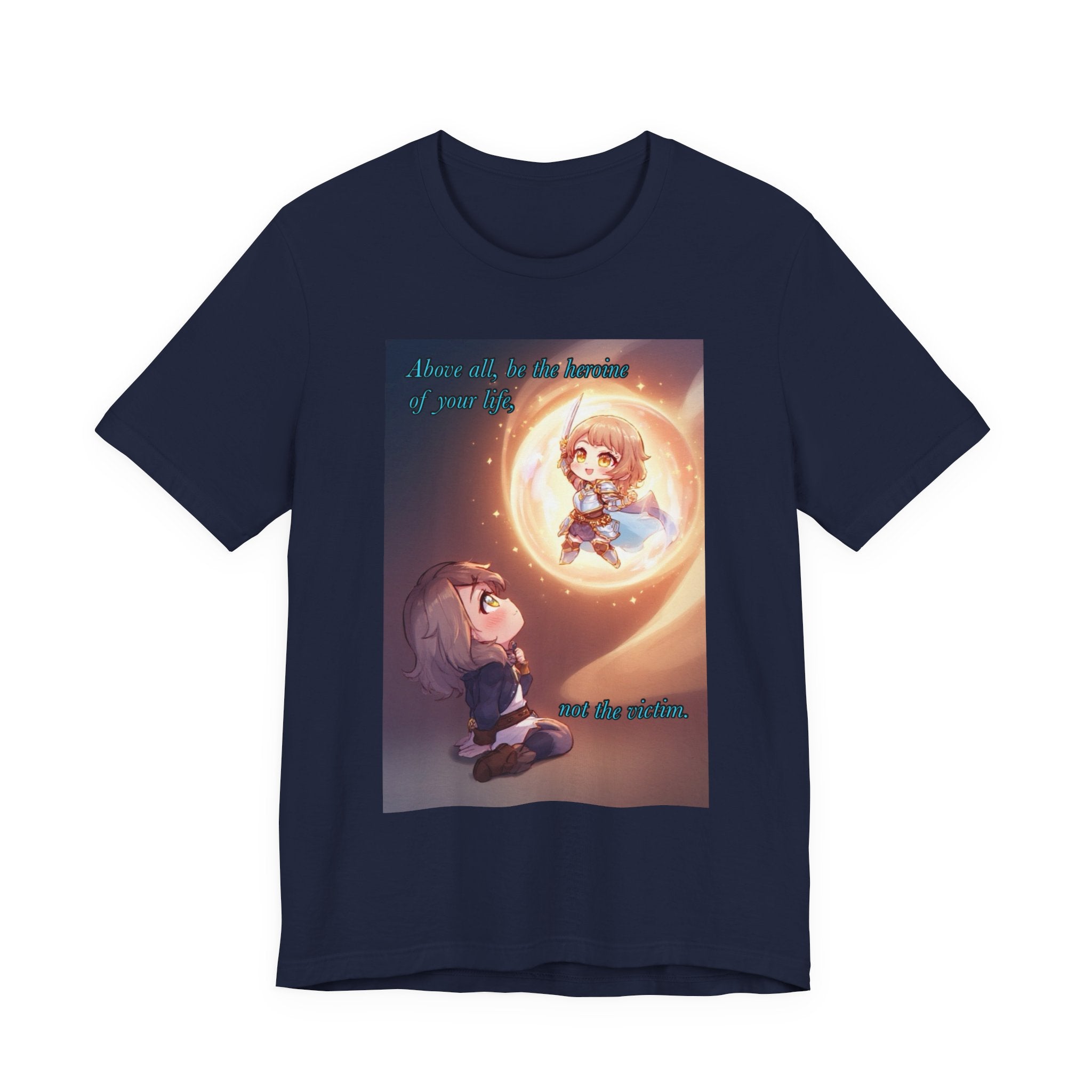 Be your own hero. Female themed t-shirt.