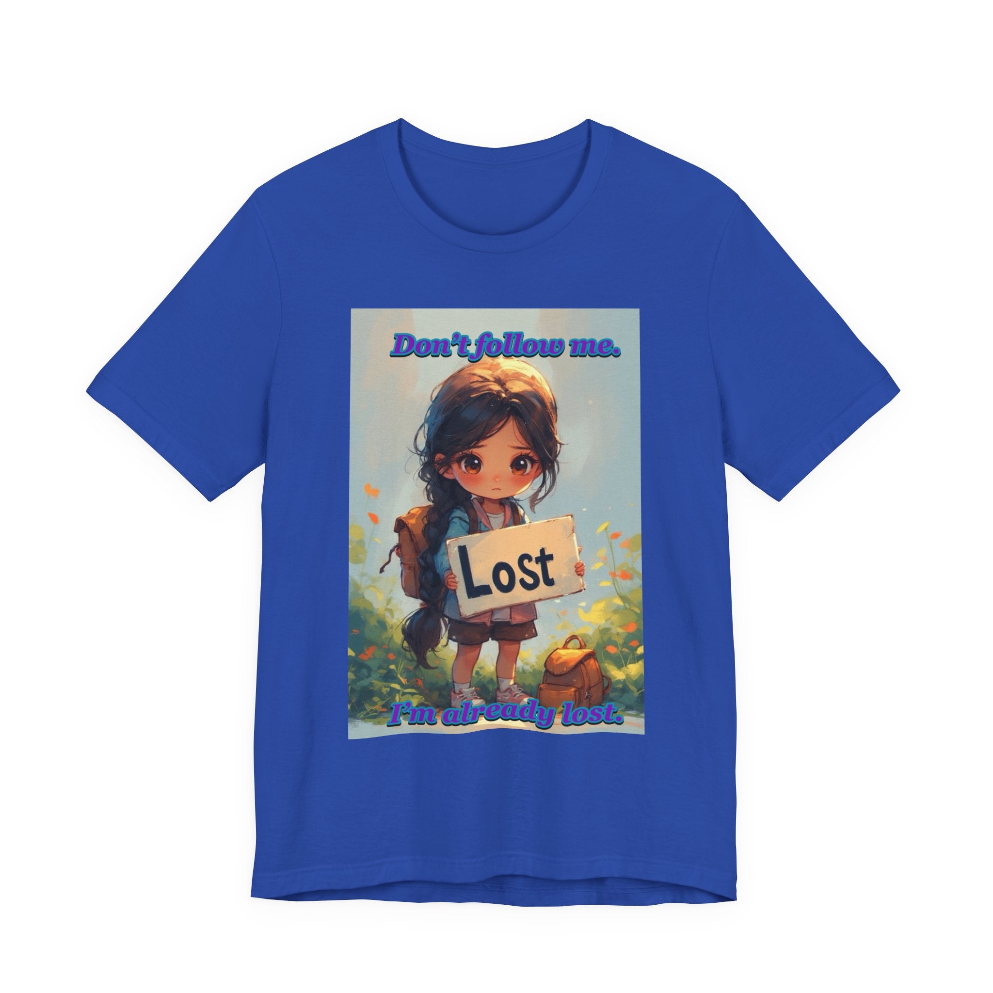 " I’m already lost." female themed t-shirt.