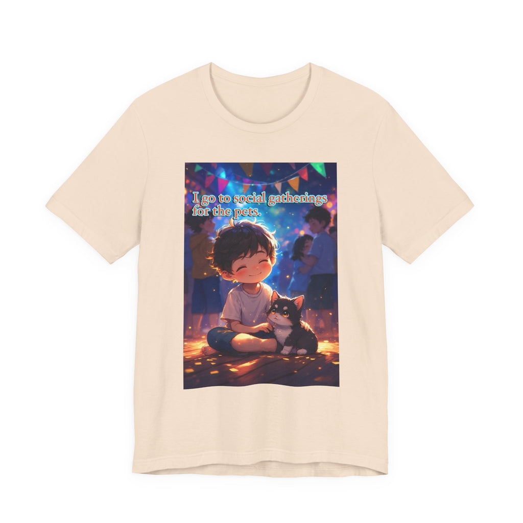 I’m here for the pets. male themed t-shirt.