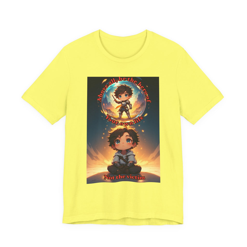 Be your own hero. Male themed t-shirt