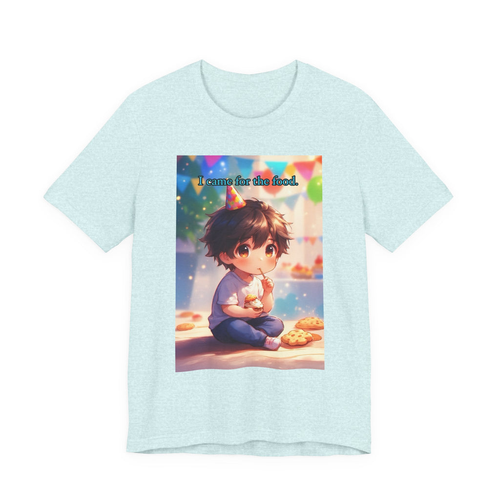 “ I came for the food.” Male themed t-shirt.