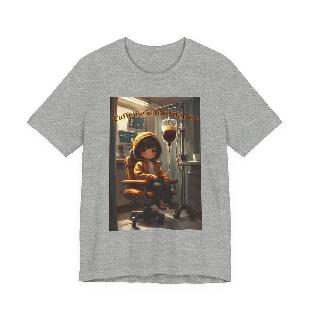 “Caffeine is life support.” Male themed t-shirt
