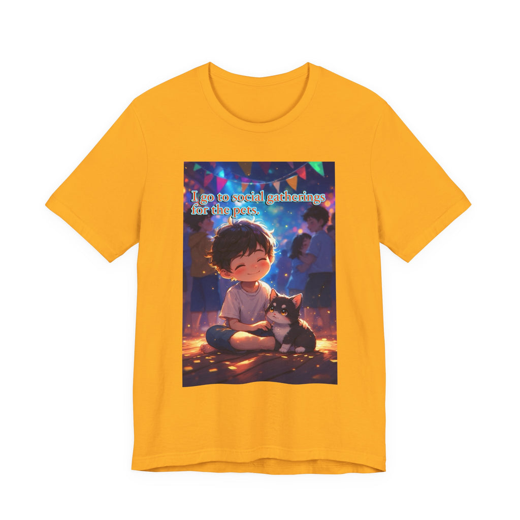 I’m here for the pets. male themed t-shirt.