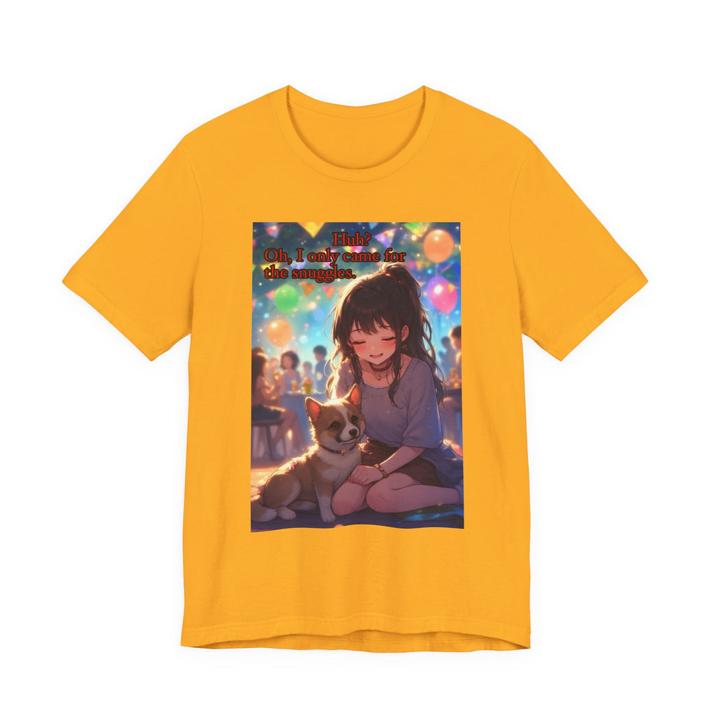 I’m here for the pets. female themed t-shirt.