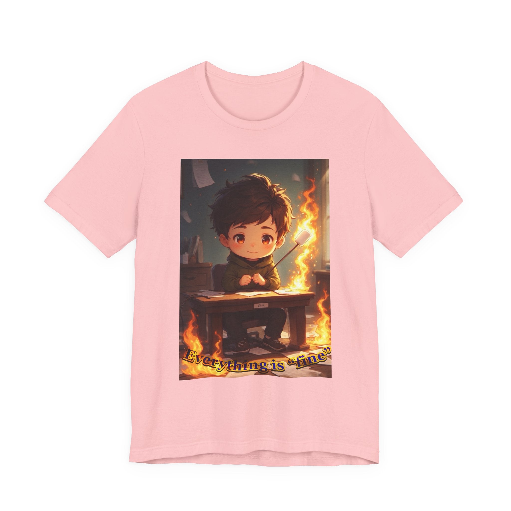 “everything is fine.” Male themed t-shirt