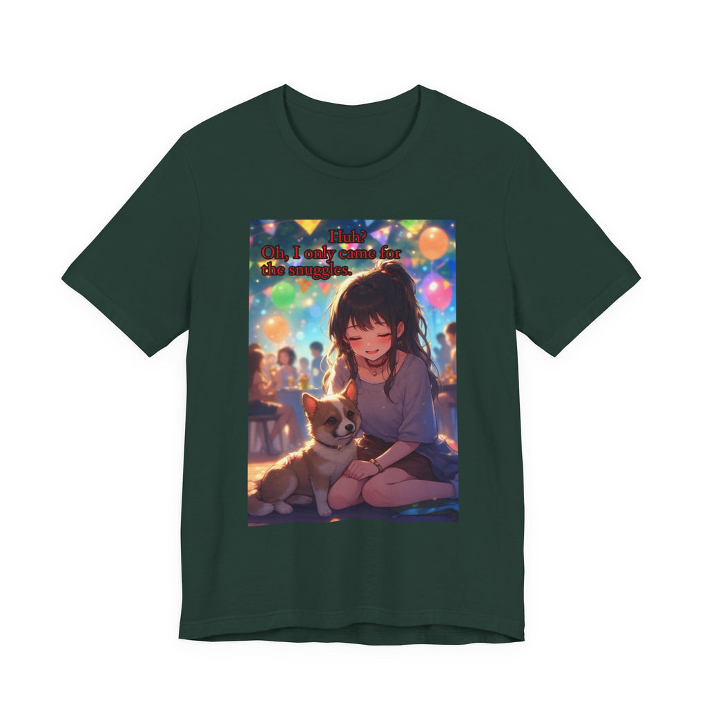 I’m here for the pets. female themed t-shirt.