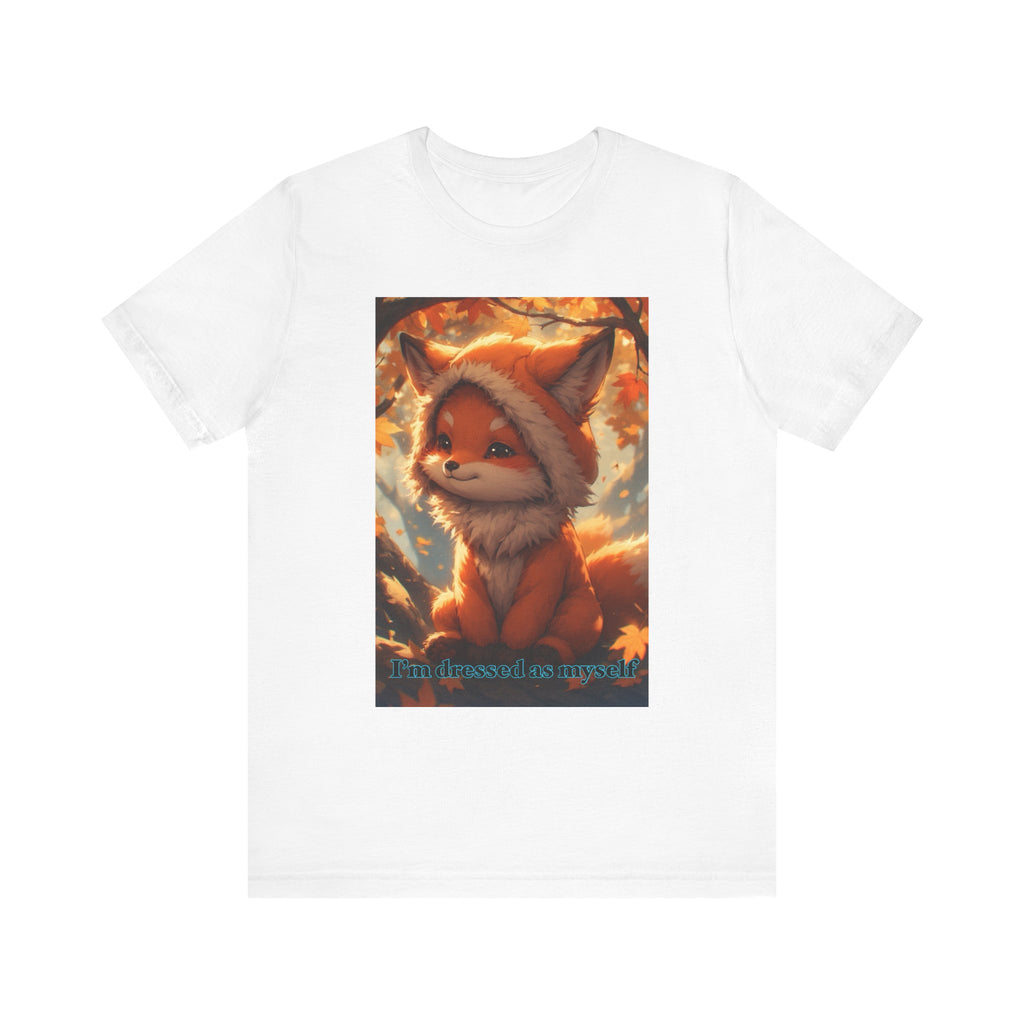 “ I’m dressed as myself.” Neutral themed t-shirt